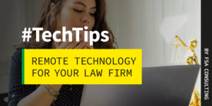 Remote technology for your law firm